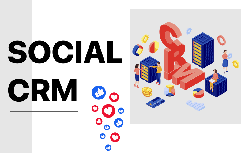 SOCIAL CRM LÀ GÌ? GIẢI PHÁP QUẢN LÝ KHÁCH HÀNG TRÊN MẠNG XÃ HỘI GIÚP DOANH NGHIỆP TĂNG DOANH THU NĂM 2026