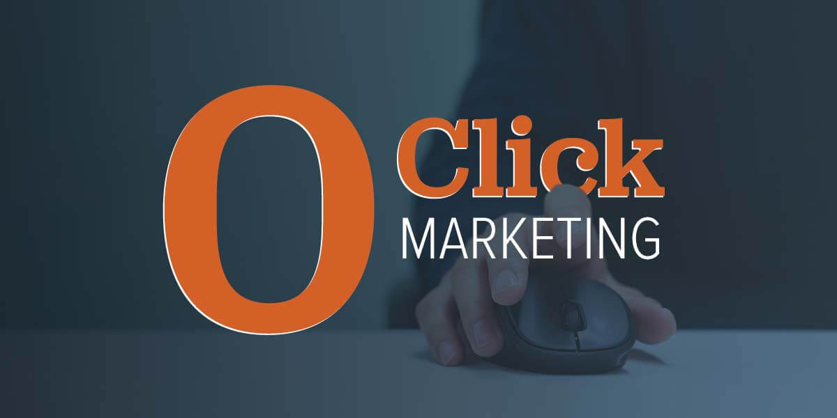 Ảnh 1: Zero-Click Marketing Là Gì?