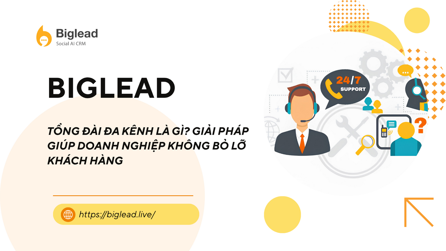 TỔNG ĐÀI ĐA KÊNH LÀ GÌ? GIẢI PHÁP GIÚP DOANH NGHIỆP KHÔNG BỎ LỠ KHÁCH HÀNG